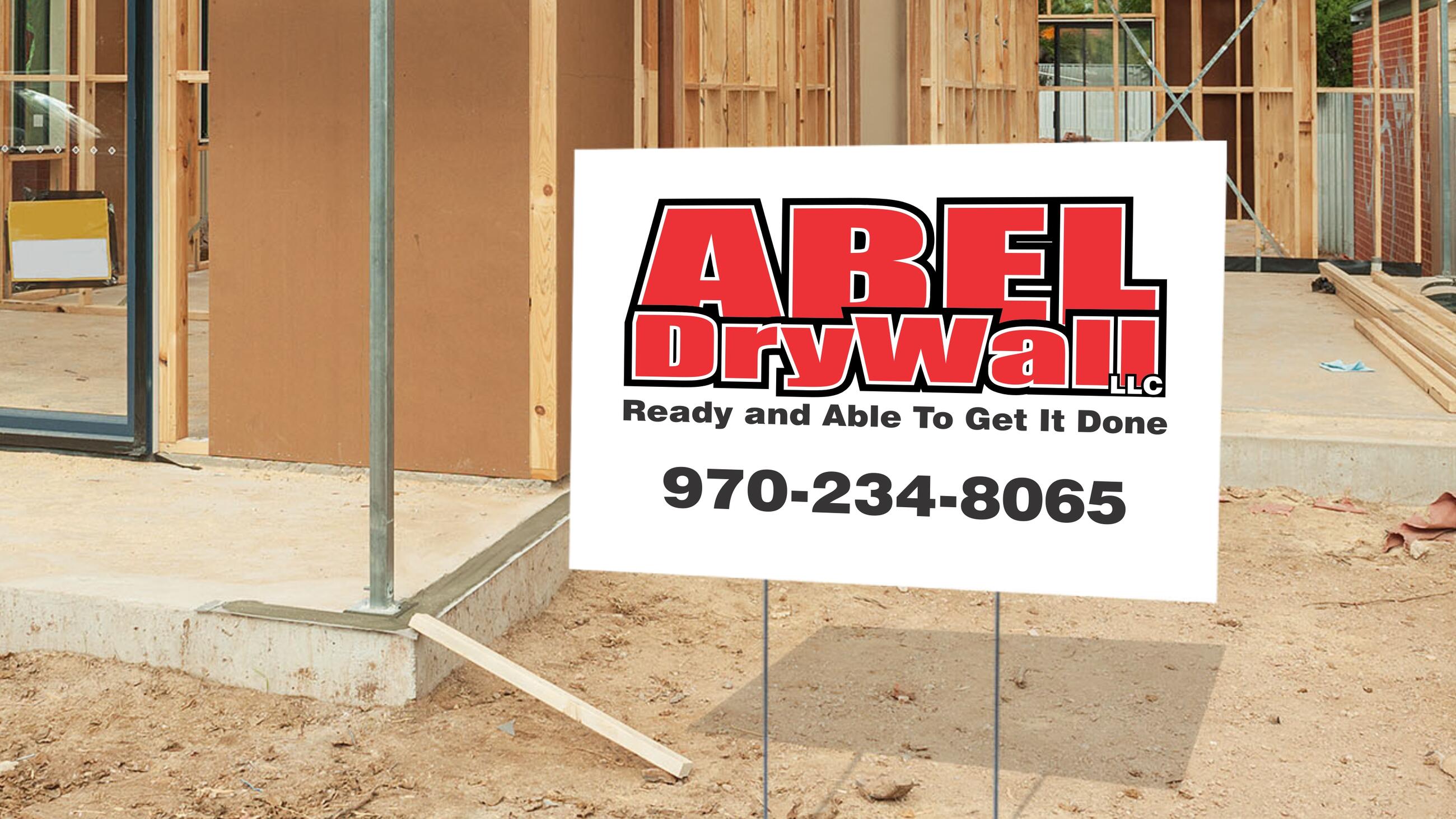 Abel Drywall Yard Sign on Job Site