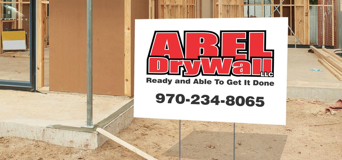 Abel Drywall Yard Sign on Job Site
